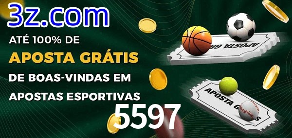5597 Ate 100% de Aposta Gratis